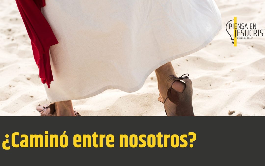 jesucristo camino entre nosotros